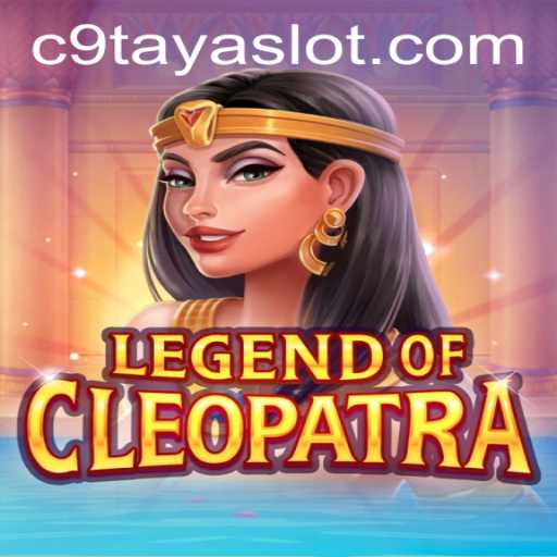 Dive Deep into LegendOfCleopatra: Unraveling the Secrets of the Nile with C9TAYA